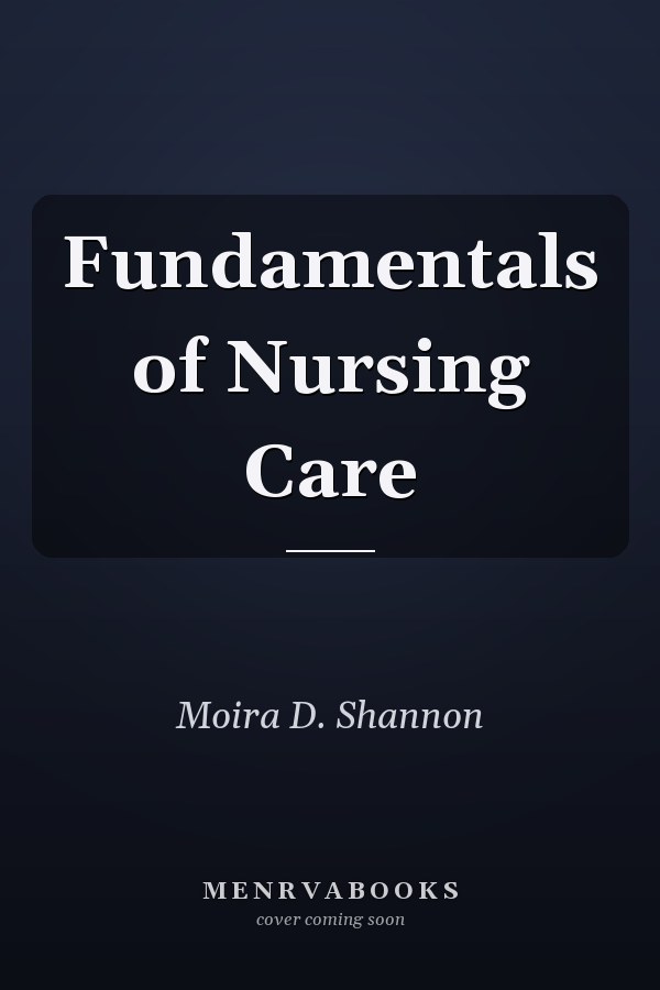 Fundamentals of Nursing Care