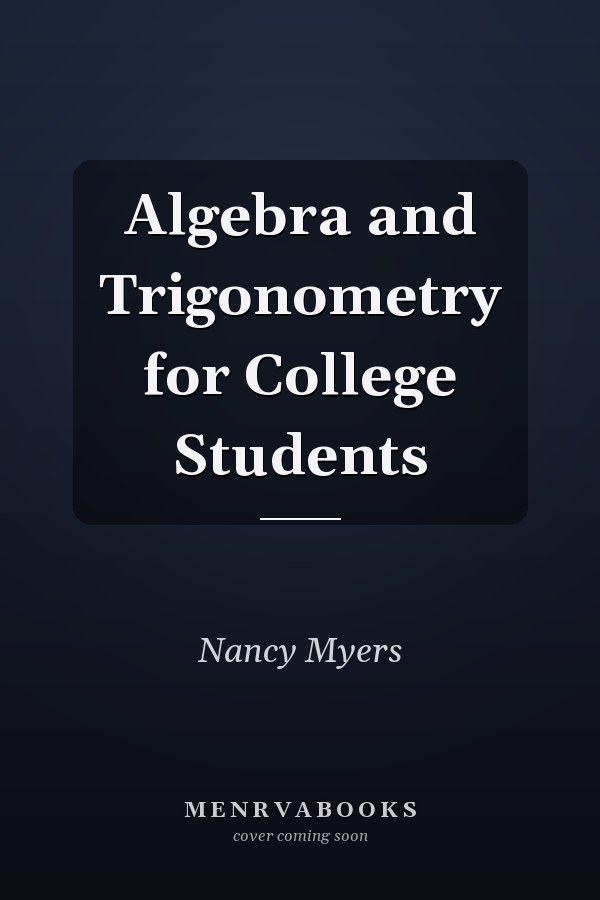 Algebra and Trigonometry for College Students
