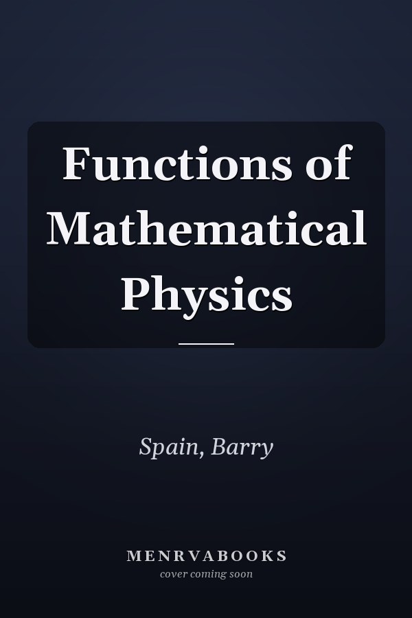 Functions of Mathematical Physics