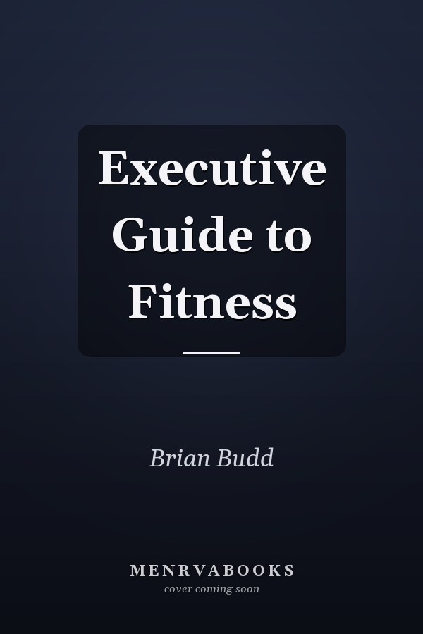 Executive Guide to Fitness