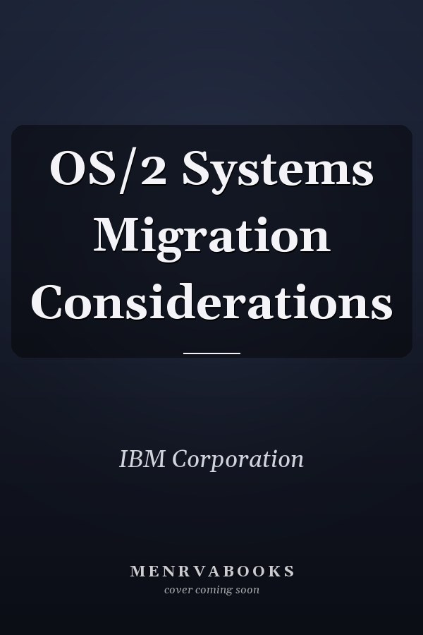 OS/2 Systems Migration Considerations