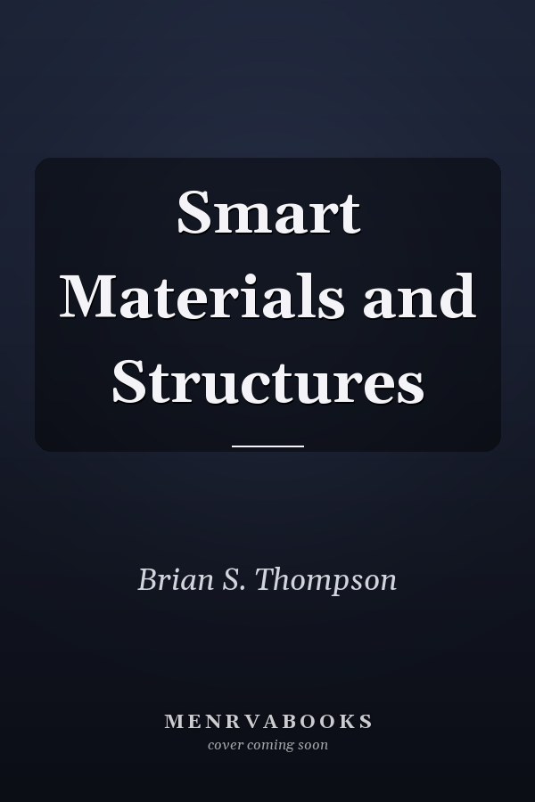 Smart Materials and Structures
