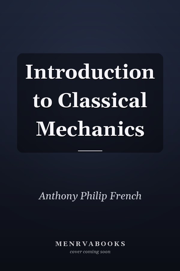 Introduction to Classical Mechanics