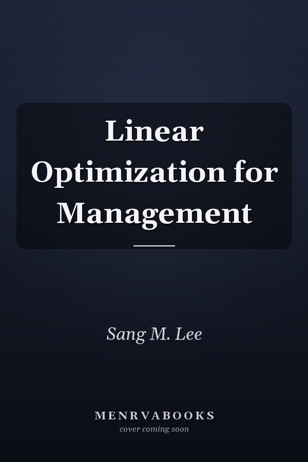 Linear Optimization for Management