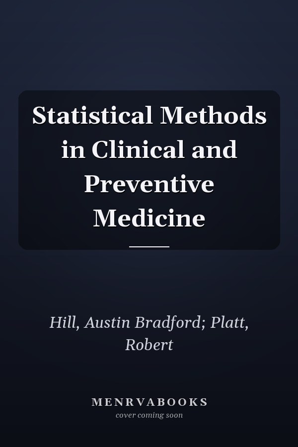 Statistical Methods in Clinical and Preventive Medicine