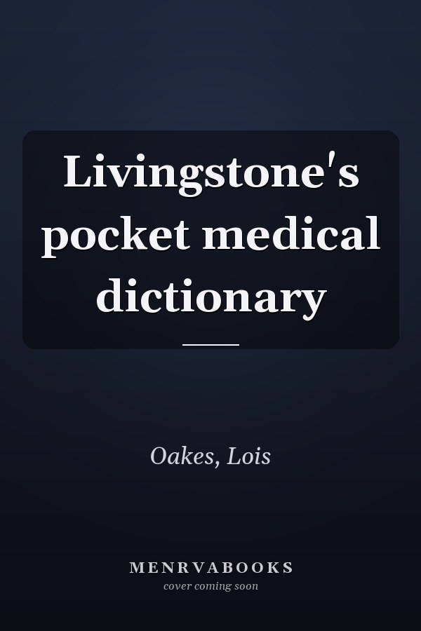 Livingstone's pocket medical dictionary