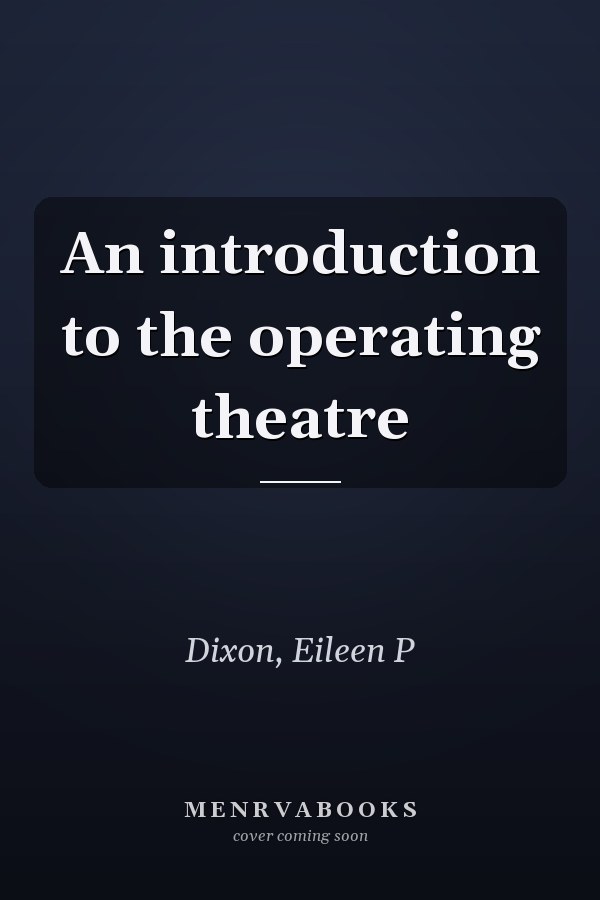 An introduction to the operating theatre