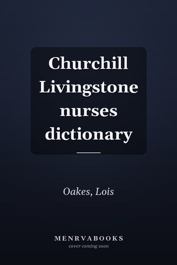 Churchill Livingstone nurses dictionary