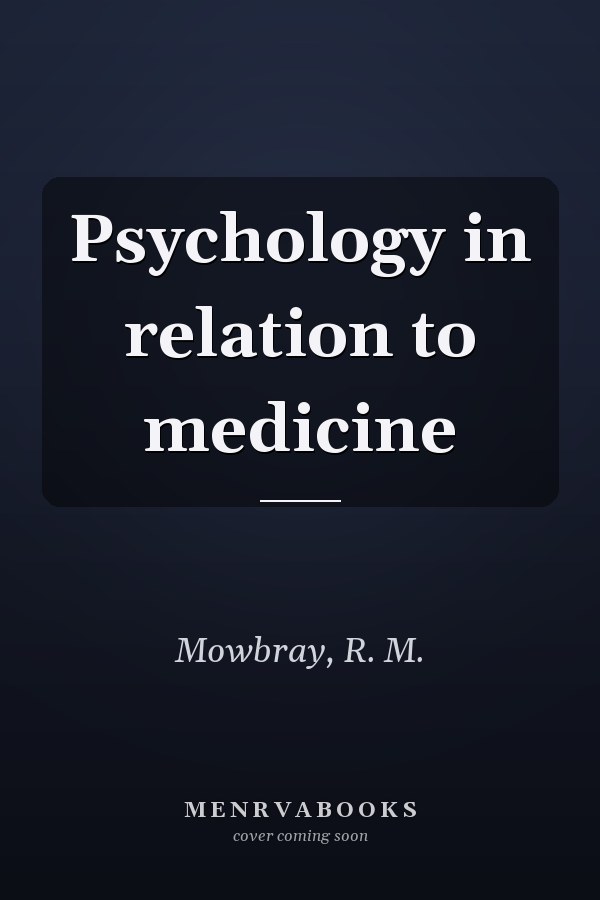 Psychology in relation to medicine