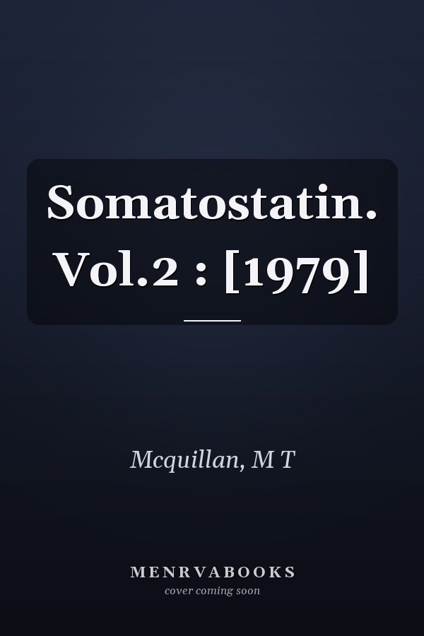 Somatostatin. Vol.2 : [1979]