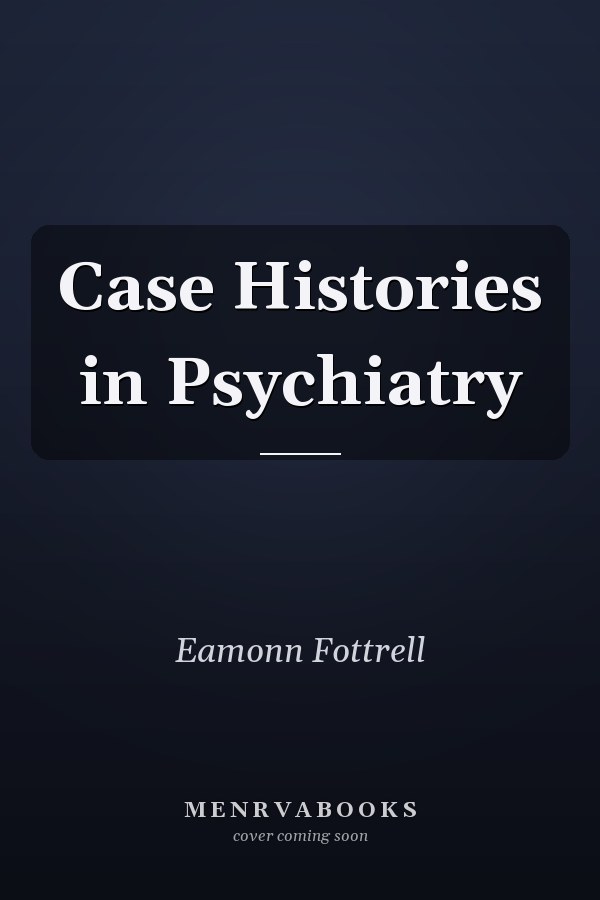 Case Histories in Psychiatry