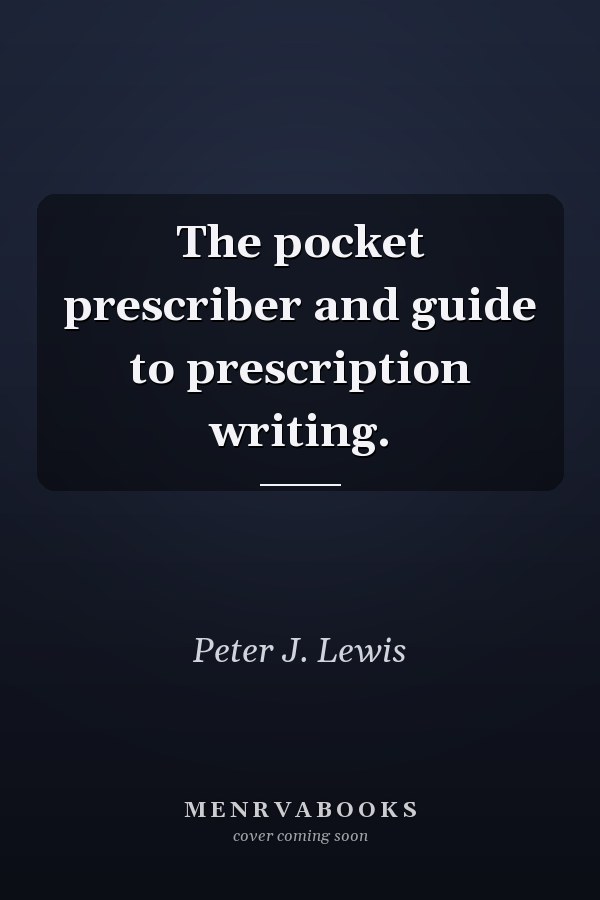 The pocket prescriber and guide to prescription writing.