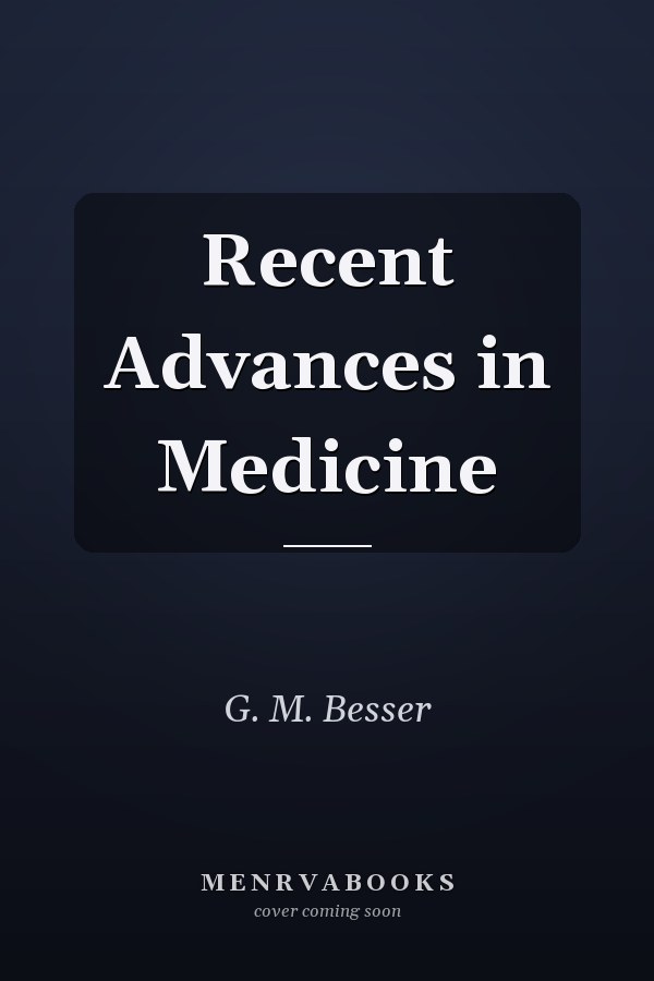 Recent Advances in Medicine