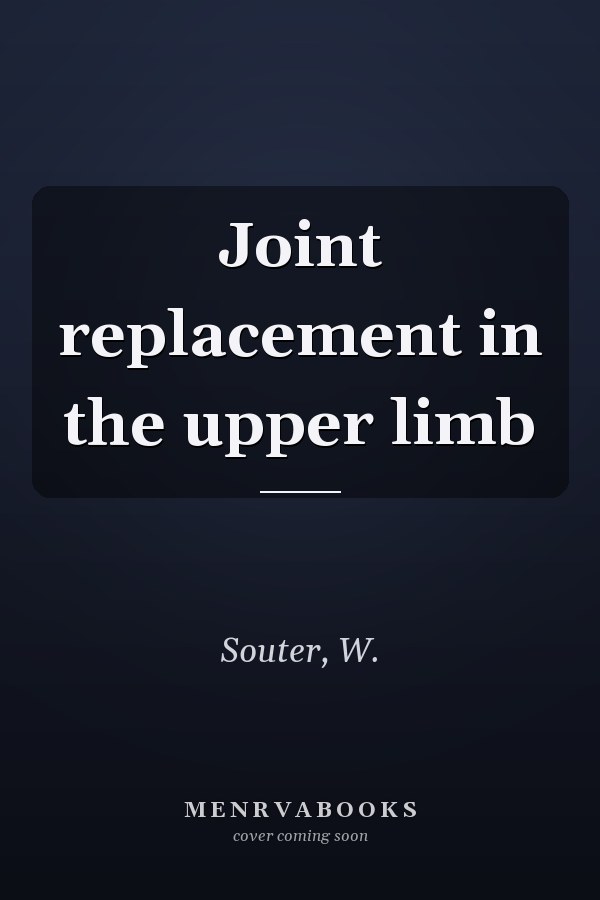 Joint replacement in the upper limb