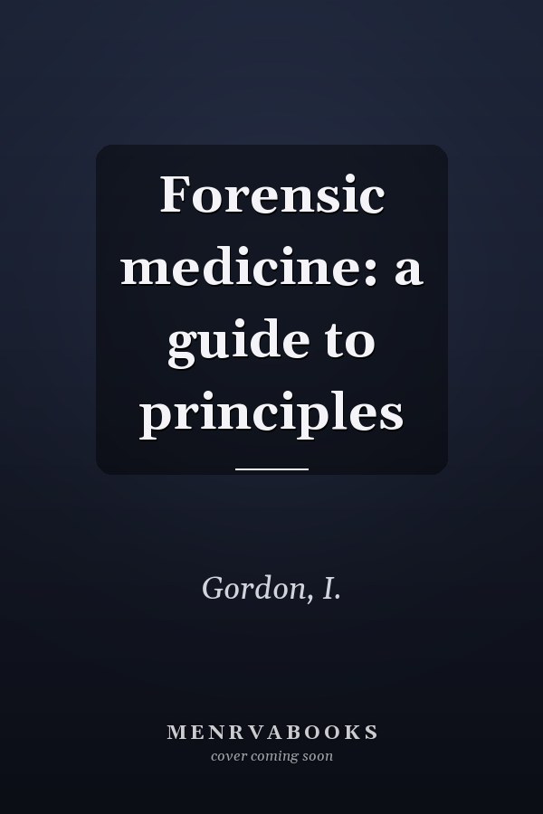 Forensic medicine: a guide to principles