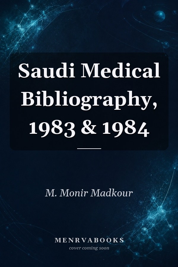 Saudi Medical Bibliography, 1983 & 1984