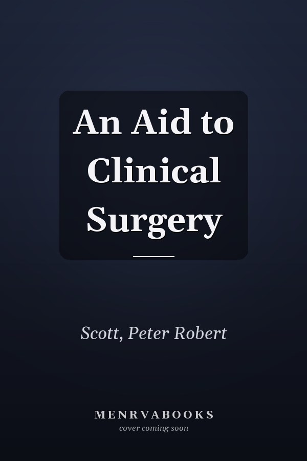 An Aid to Clinical Surgery