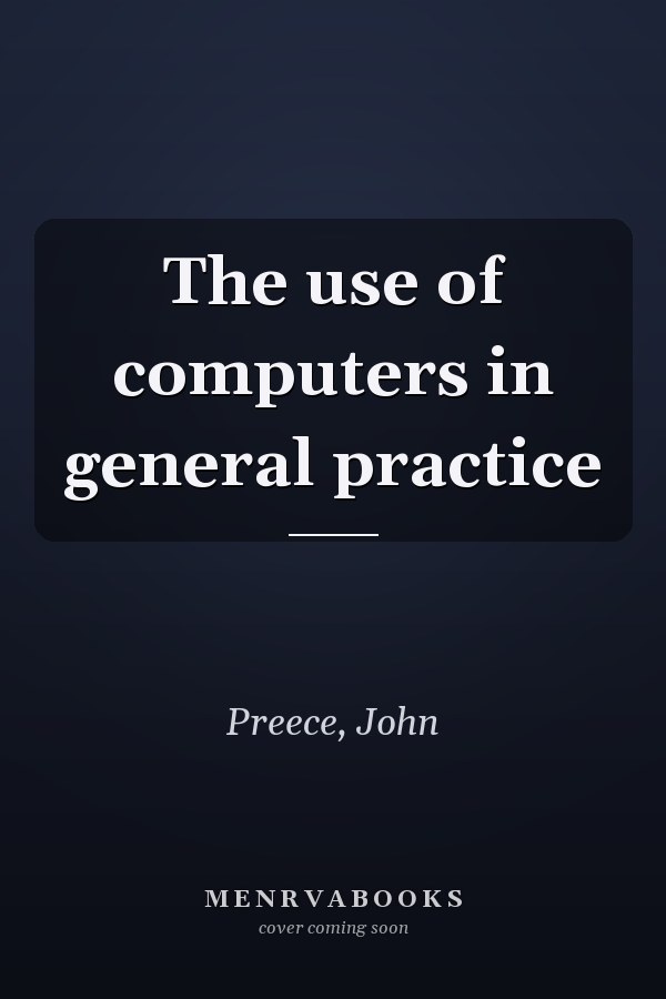 The use of computers in general practice