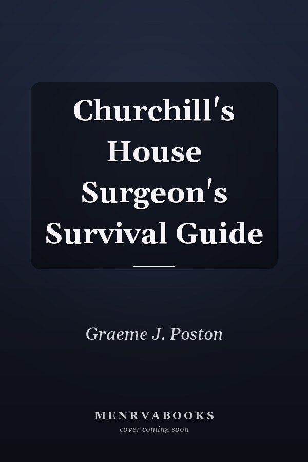 Churchill's House Surgeon's Survival Guide