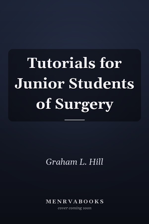 Tutorials for Junior Students of Surgery