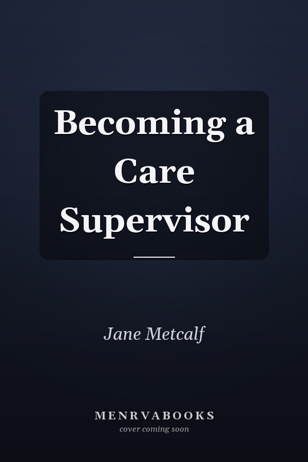 Becoming a Care Supervisor