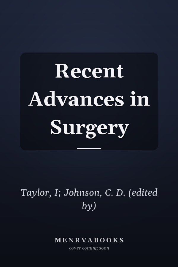 Recent Advances in Surgery