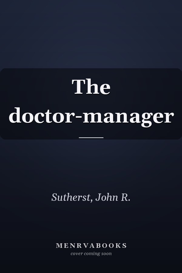 The doctor-manager