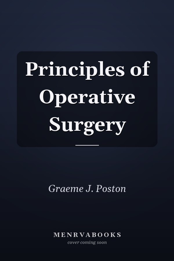 Principles of Operative Surgery