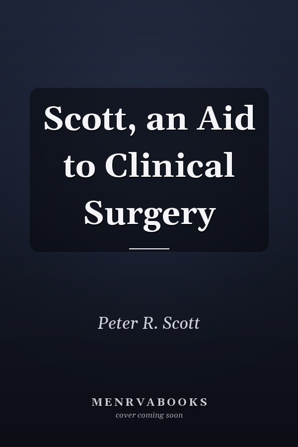 Scott, an Aid to Clinical Surgery
