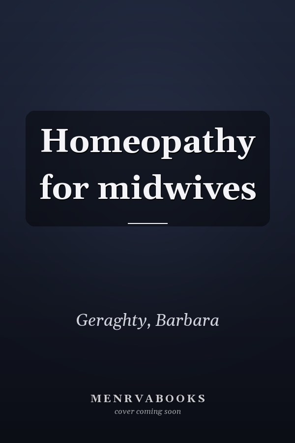 Homeopathy for midwives
