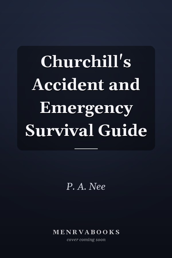Churchill's Accident and Emergency Survival Guide