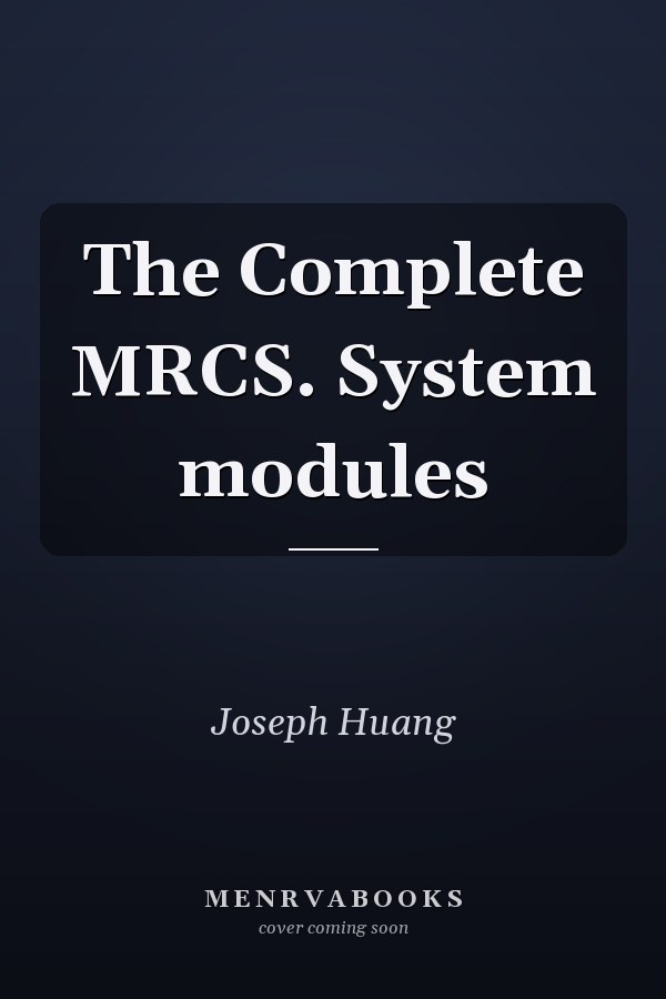 The Complete MRCS. System modules