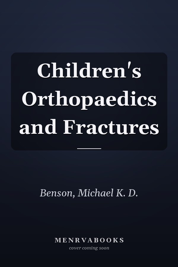 Children's Orthopaedics and Fractures