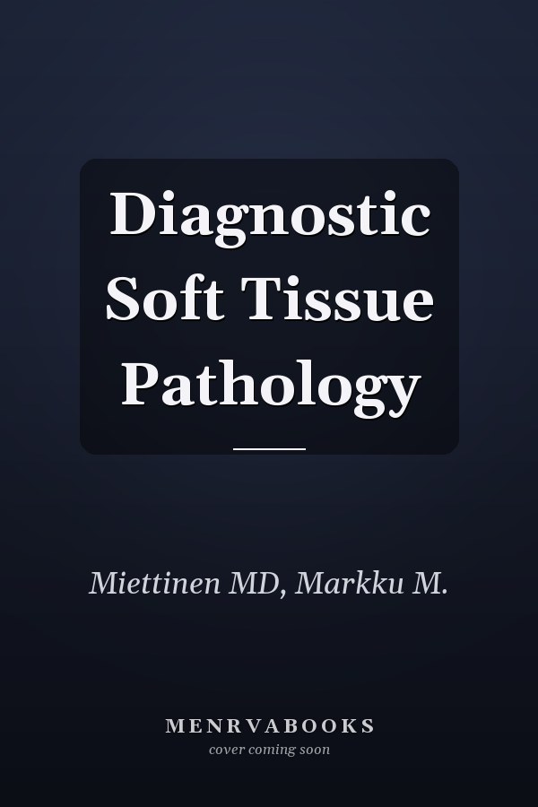 Diagnostic Soft Tissue Pathology