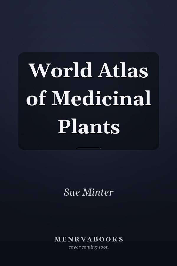 World Atlas of Medicinal Plants