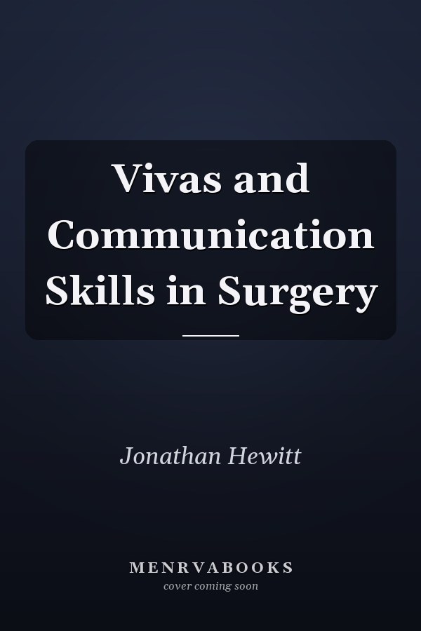 Vivas and Communication Skills in Surgery