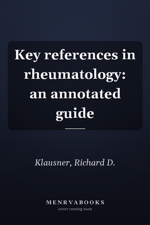 Key references in rheumatology: an annotated guide