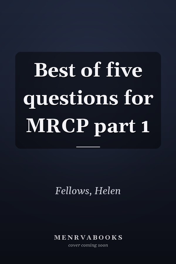 Best of five questions for MRCP part 1