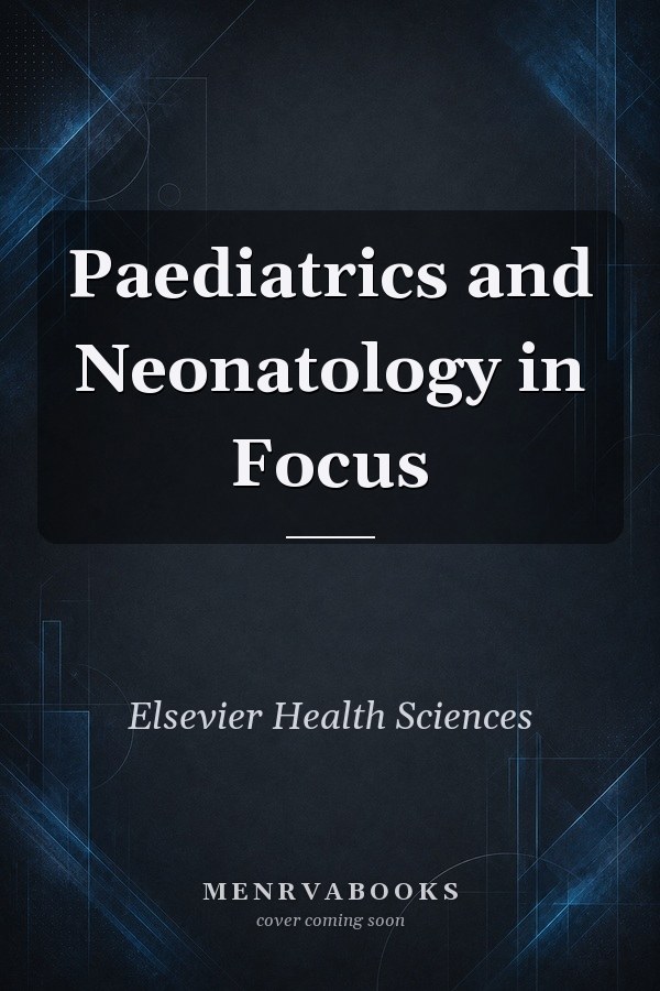 Paediatrics and Neonatology in Focus