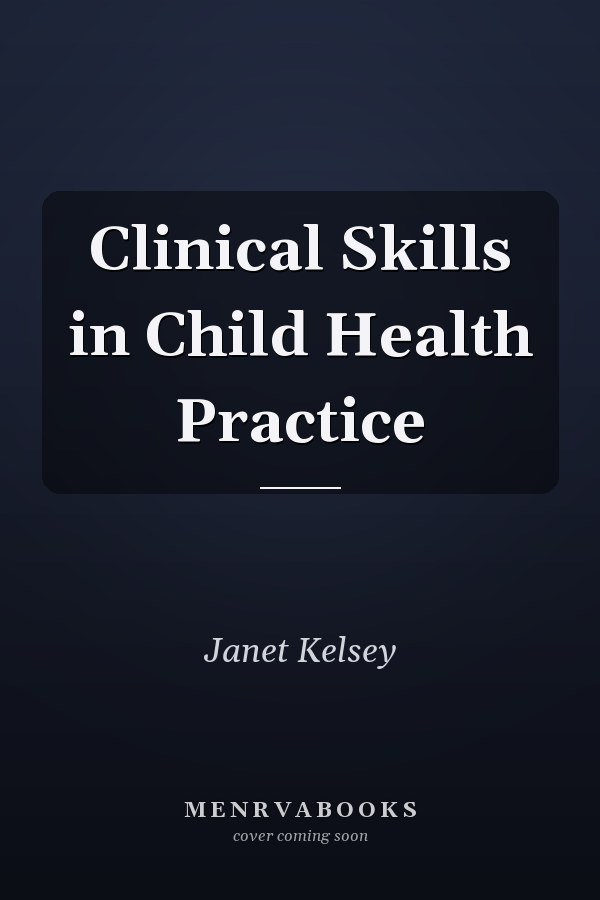 Clinical Skills in Child Health Practice