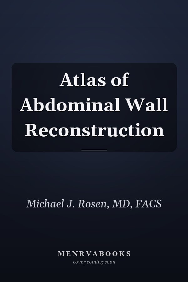 Atlas of Abdominal Wall Reconstruction