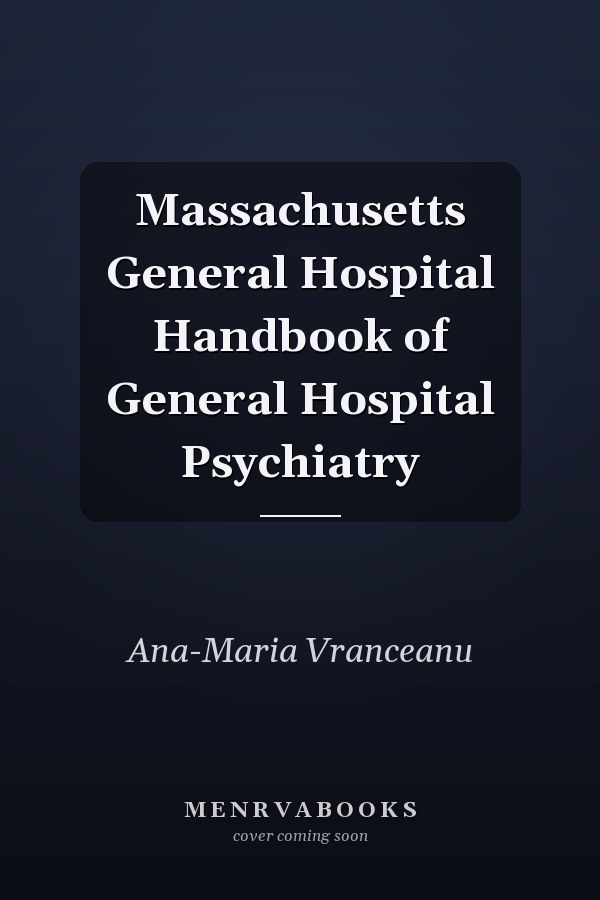 Massachusetts General Hospital Handbook of General Hospital Psychiatry
