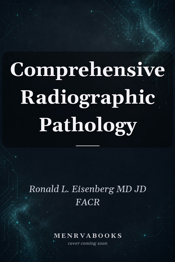 Comprehensive Radiographic Pathology