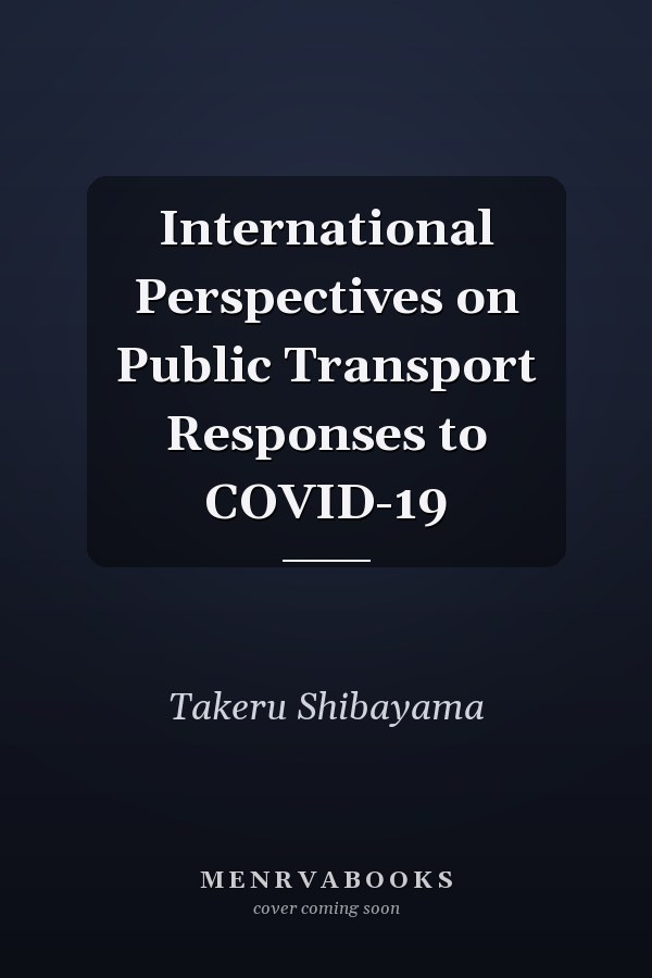 International Perspectives on Public Transport Responses to COVID-19