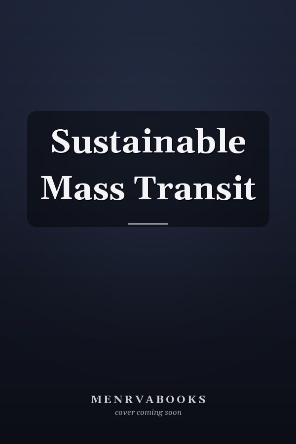 Sustainable Mass Transit