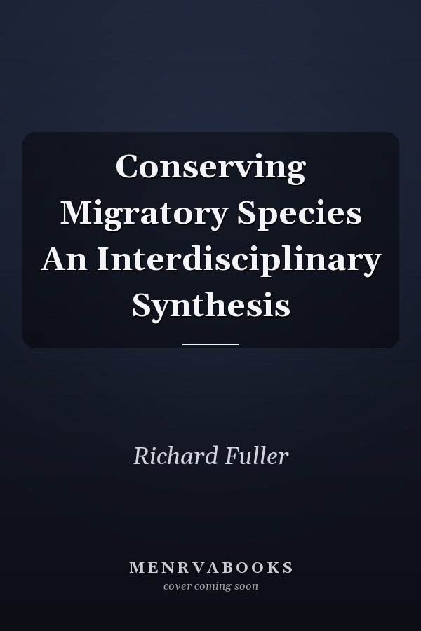 Conserving Migratory Species An Interdisciplinary Synthesis