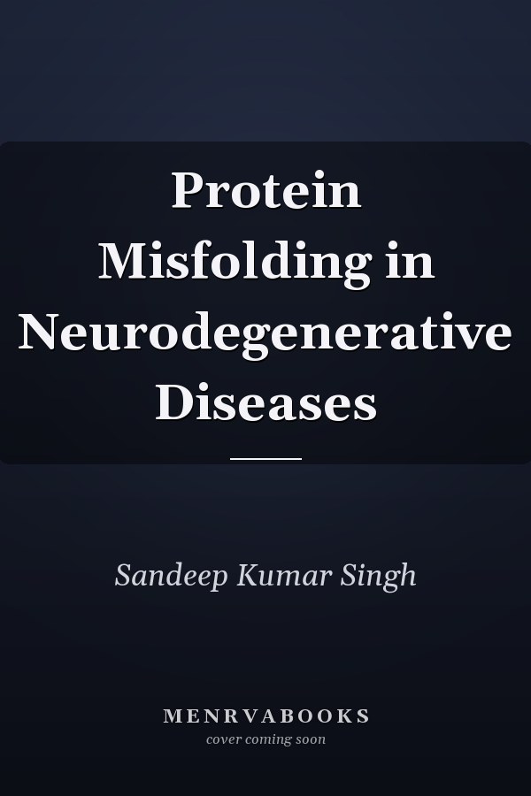 Protein Misfolding in Neurodegenerative Diseases