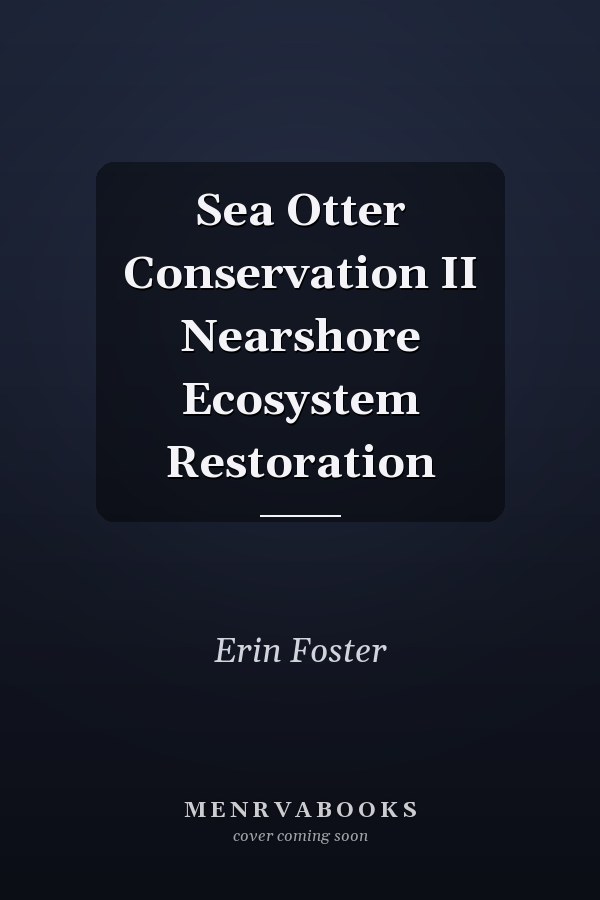 Sea Otter Conservation II Nearshore Ecosystem Restoration