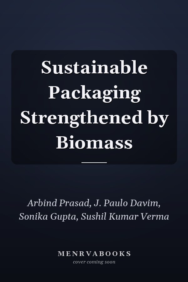 Sustainable Packaging Strengthened by Biomass