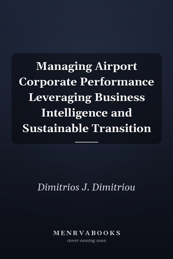 Managing Airport Corporate Performance Leveraging Business Intelligence and Sustainable Transition